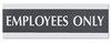 A Picture of product USS-4760 Headline® Sign Century Series Office Sign,  EMPLOYEES ONLY, 9 x 3, Black/Silver